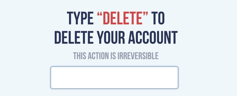 Type "delete" to delete your account
