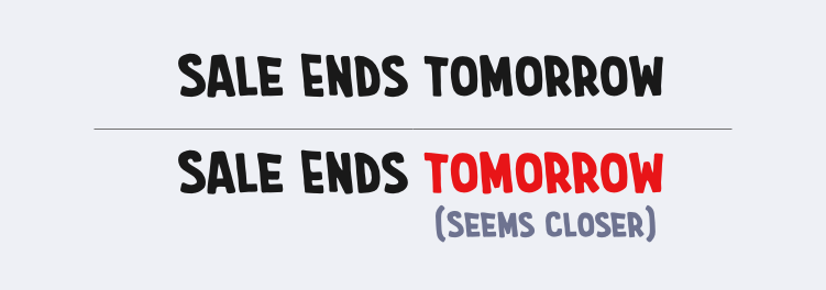 The word "tomorrow" looks closer in time if it's in a red font