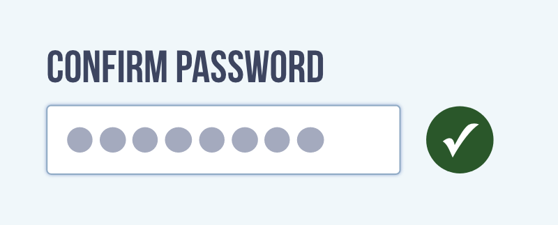 Confirm password field with checkmark to indicate it was right