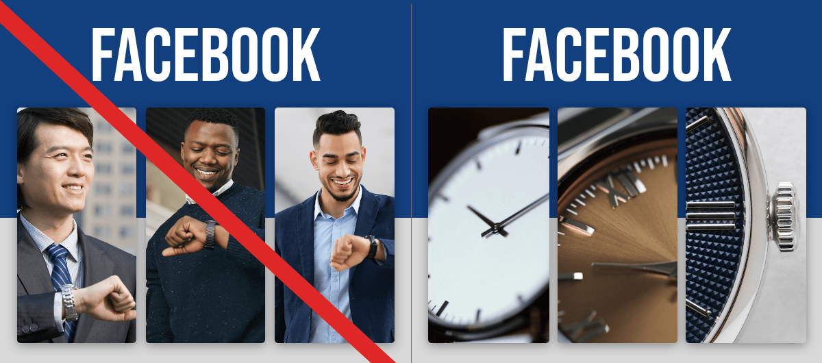 Two different Facebook pages for a luxury watch. One that shows customers, and one that shows watches. The Facebook page that shows watches performs better