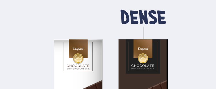 Chocolate in white and dark packaging but the dark packaging looks denser and more filling