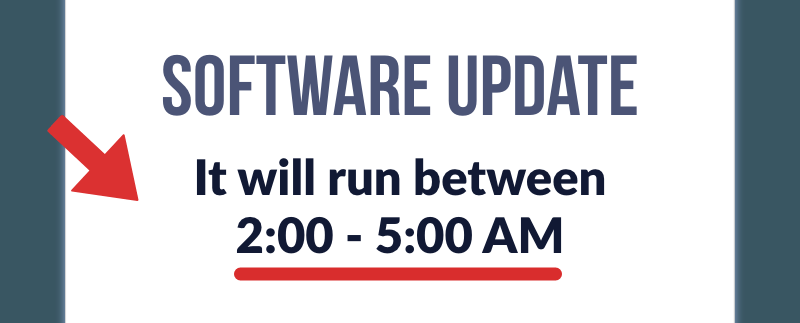 Software update: It will run between 2:00 to 5:00 am