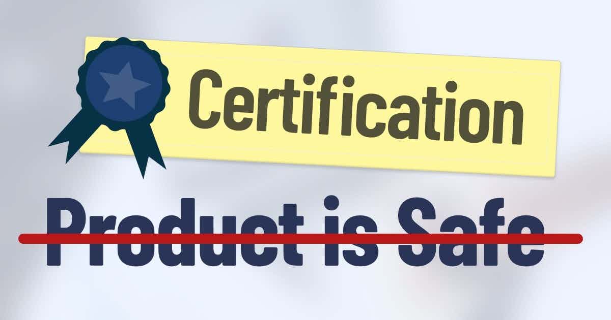 "Product is safe" is replaced with certification