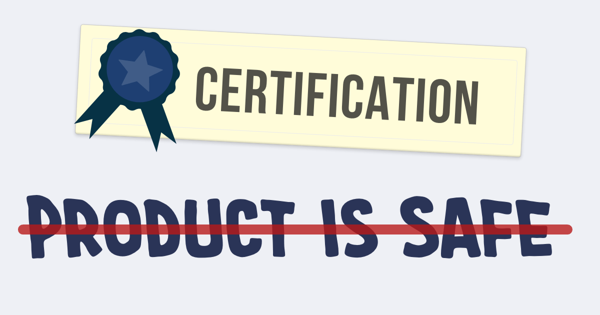 "Product is safe" is replaced with certification